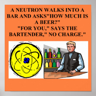 Neutronenphysik-Witz Poster