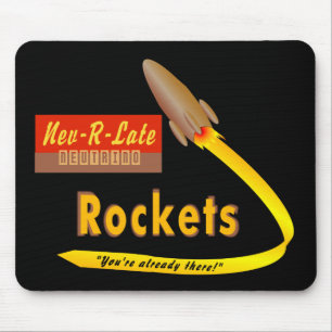 Nev-R-Late Neutrino Rockets - mousepad