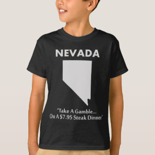 Nevada - Wetten Sie... auf ein $7.95 Steak-Dinner T-Shirt