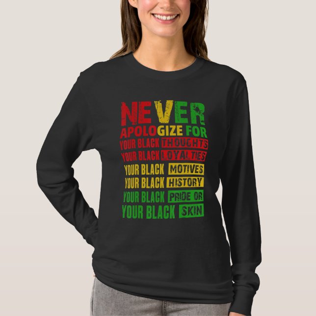 Never Apologize Your Black History Month African A T-Shirt (Vorderseite)