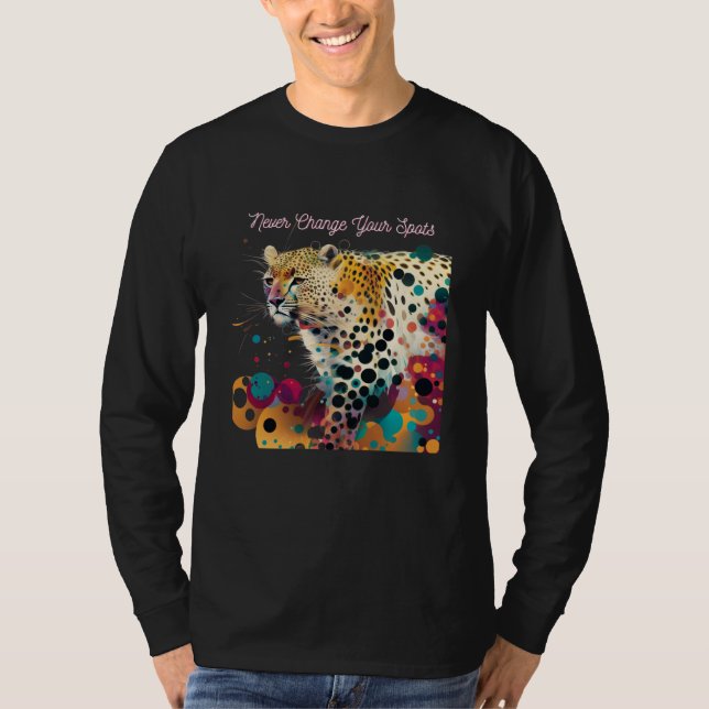 Never Change Your Dots Leopard Animal Polka Splatt T-Shirt (Vorderseite)