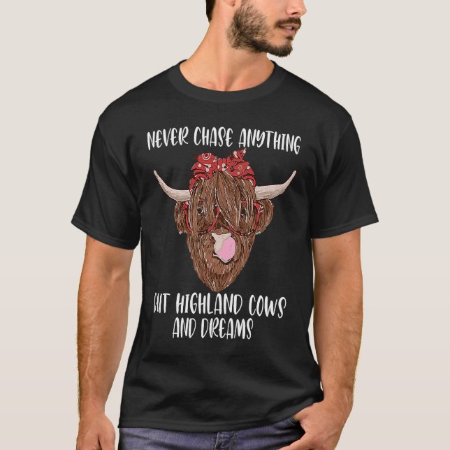 never chase anything highland cows highland cattle T-Shirt (Vorderseite)