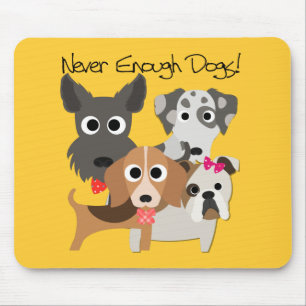 Never Enough Dogs Mousepad