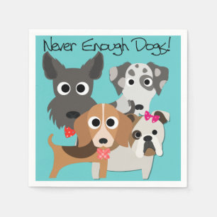 Never Enough Dogs Serviette