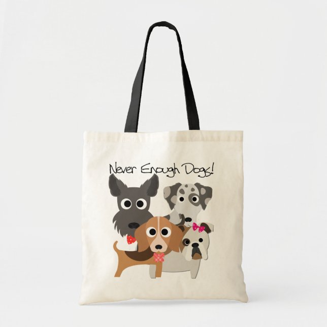 Never Enough Dogs Tragetasche (Vorne)