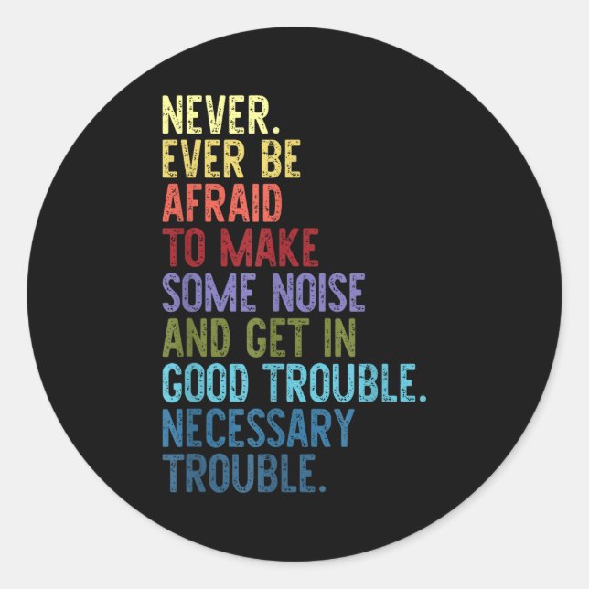 Never. Ever Be Afraid To Make Some Noise  Runder Aufkleber (Vorderseite)