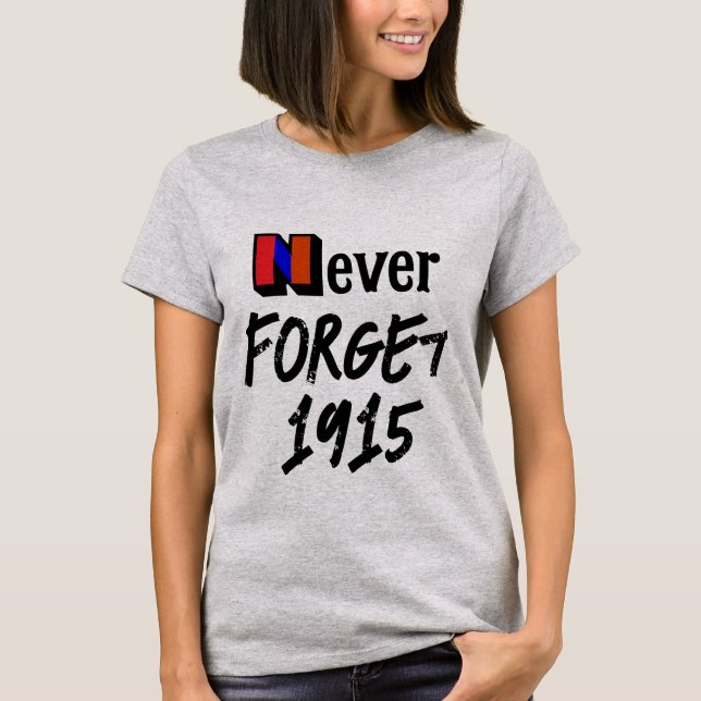 Never Forget 1915 T-Shirt (Vorderseite)