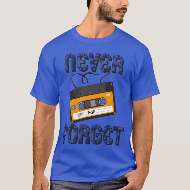 Never Forget Analog Cassetteape 80S 90S T-Shirt (Vorderseite)