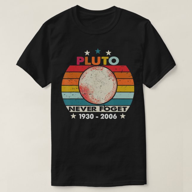 Never Forget Pluto T-Shirt (Design vorne)