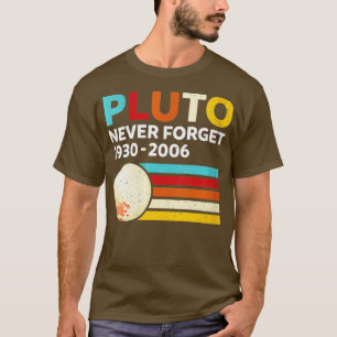 Never Forget Pluto T-Shirt
