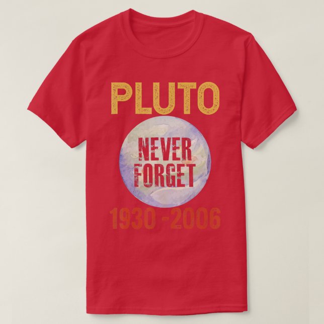 Never Forget Pluto T-Shirt (Design vorne)