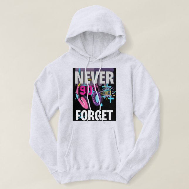 Never Forget the 90s Retro Art Print Hoodie (Design vorne)