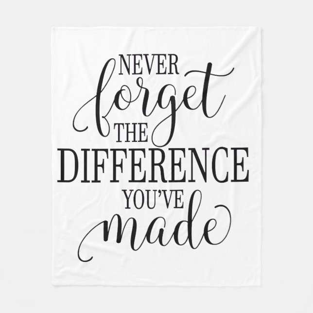 Never Forget the Difference You’ve Made Fleecedecke (Vorderseite)