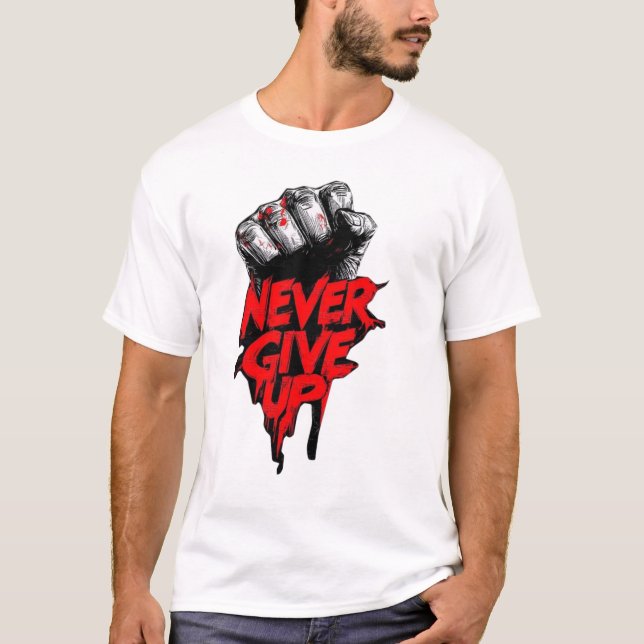 "NEVER GIVE UP" Gym T-Shirts for Men Online (Vorderseite)
