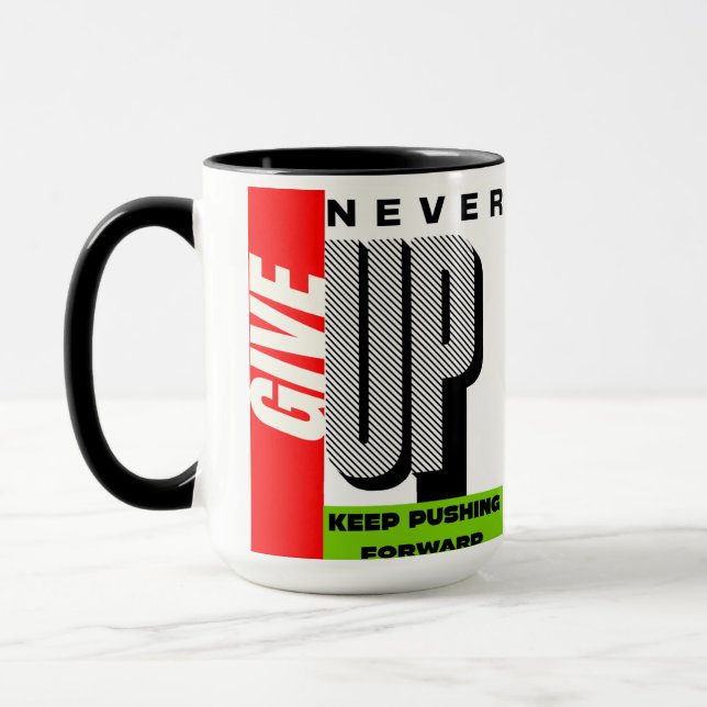never give up keep pushing forward tea mug tasse (Links)