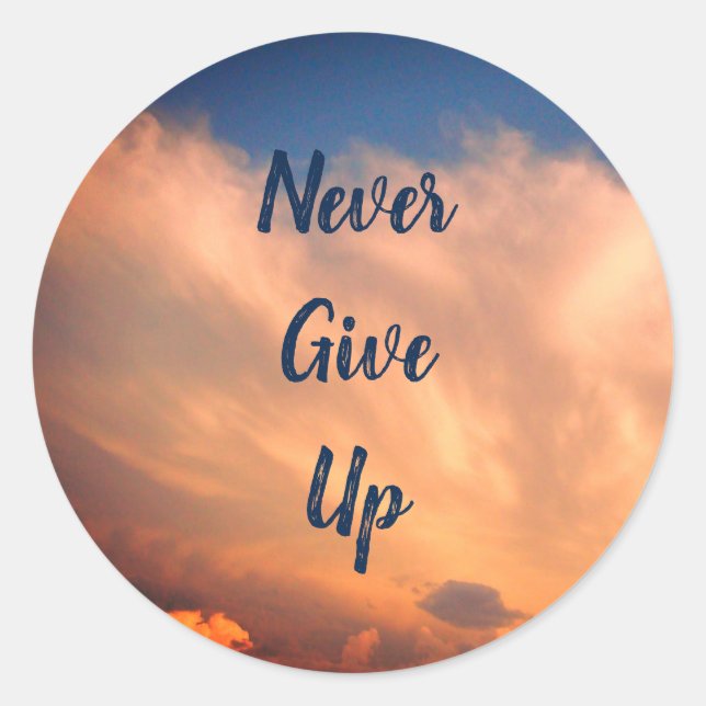 Never Give Up Positive Encouraging Sky Pink Clouds Runder Aufkleber (Vorderseite)