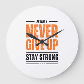 Never Give Up Stay Strong Motivational T-shirt  Große Wanduhr