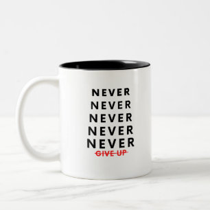 Never Give Up Two-Tone Coffee Mug Zweifarbige Tasse