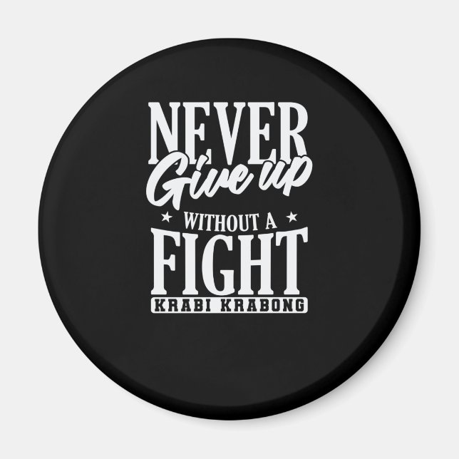 Never give up without a Fight Krabi Krabong Magnet (Vorne)