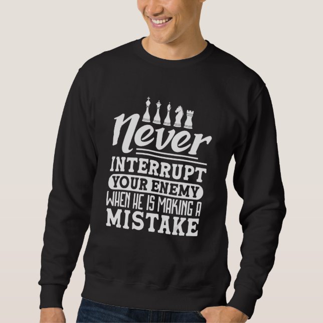Never interrupt Chess player chess club chess Sweatshirt (Vorderseite)