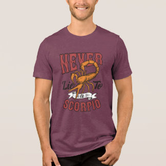 Never lie to a scorpio t-shirt for men Tri-Blend shirt