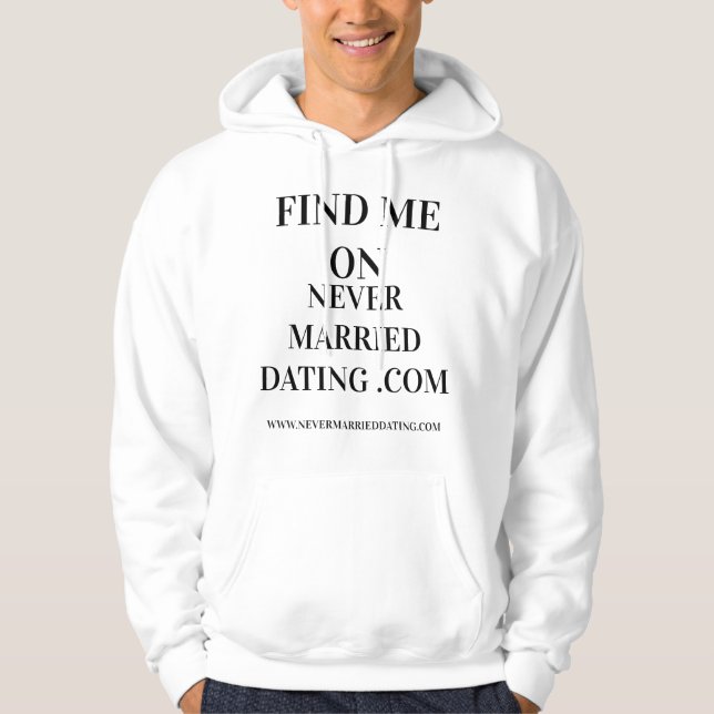 Never Married Dating Hoodie (Vorderseite)