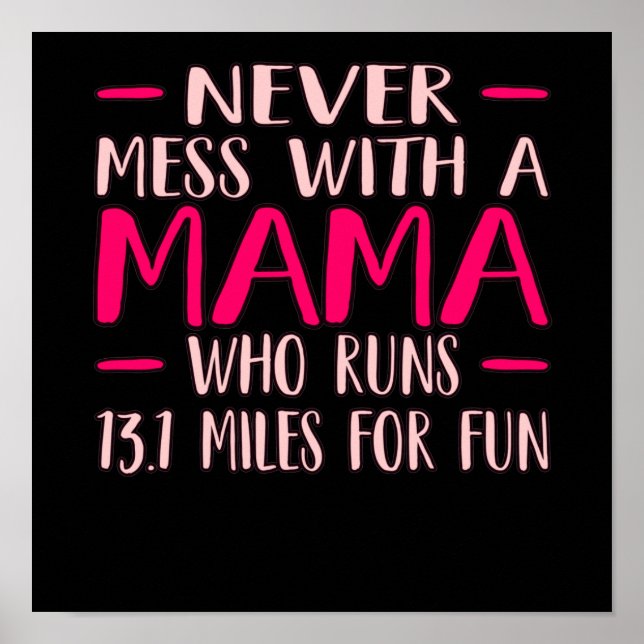 Never Mess With Mama Half Marathon Running Poster (Vorne)