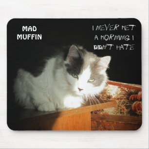 Never Met A morning I didn't Sphemie Mousepad