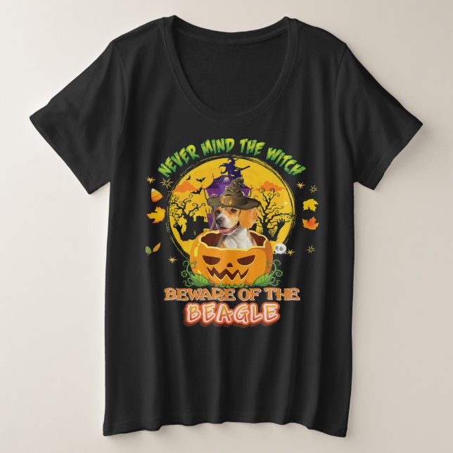 Never Mind Witch Beware Of Beagle Dog Halloween Große Größe T-Shirt (Design vorne)