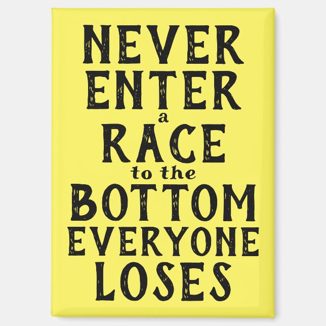 Never Race to the Bottom Every1 Loses Magnet (Vorderseite)