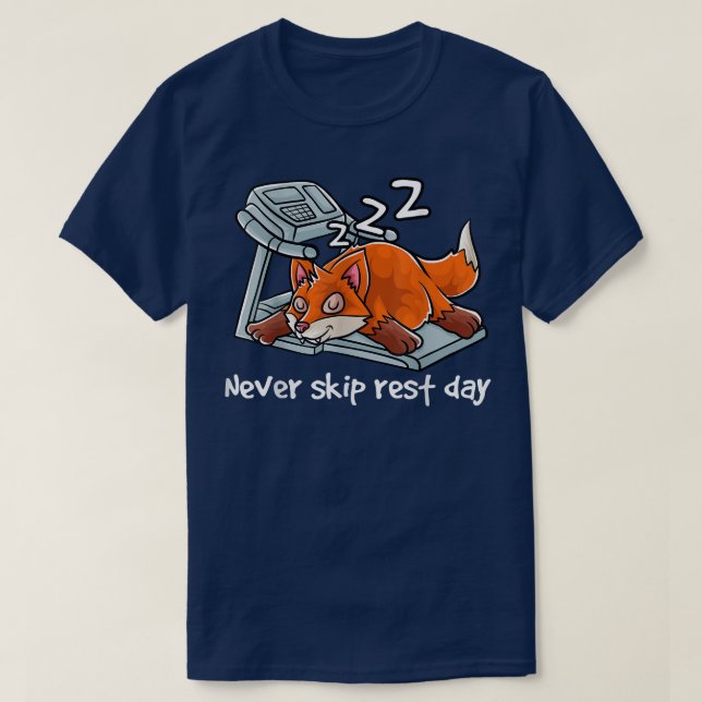 Never Skip Rest Day Gym Workout Cardio Fitness Sle T-Shirt (Design vorne)