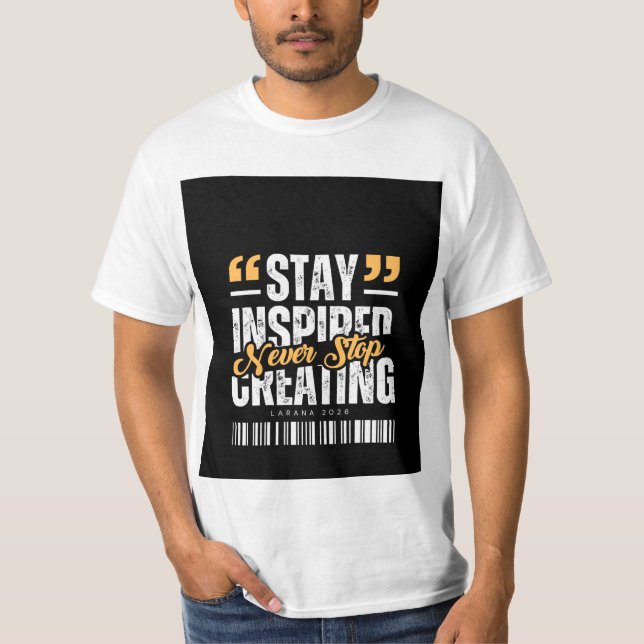 Never stop Creating design t-shirt (Vorderseite)