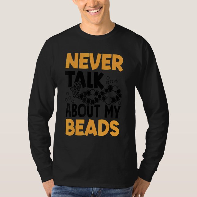 Never Talk About My Beads Beadwork Sewing Needle A T-Shirt (Vorderseite)