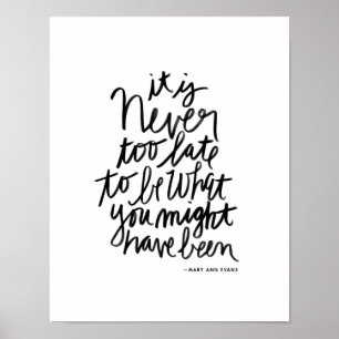 Never too Late Print   black and white quote Poster