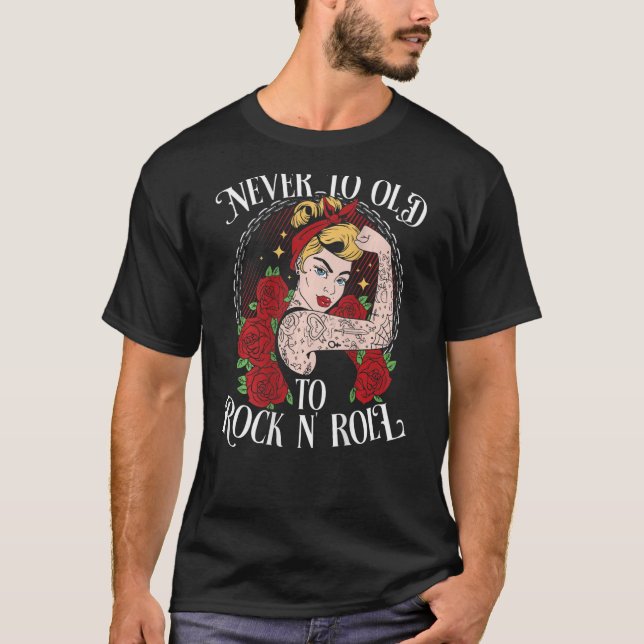 Never Too Old To Rock N´Roll BACKPRINT  Rockabilly T-Shirt (Vorderseite)