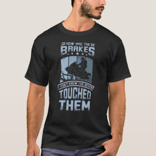 Never Touch The Brakes Snowmobile T-Shirt