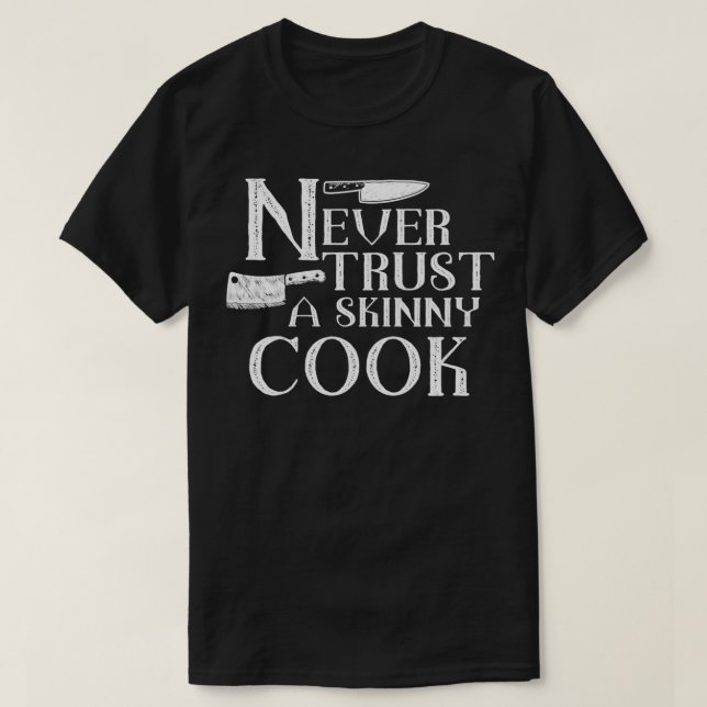 Never trust a skinny cook Essential TShirt 2  (Design vorne)