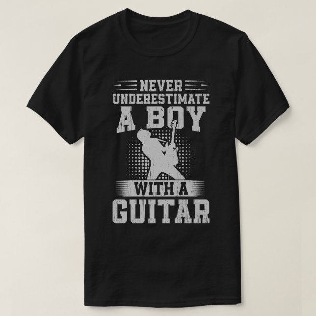 Never Underestimate A Boy With A Guitar Guitarist  T-Shirt (Design vorne)