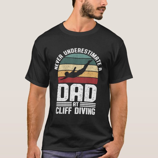Never Underestimate A Dad At Cliff Diving Tombston T-Shirt (Vorderseite)