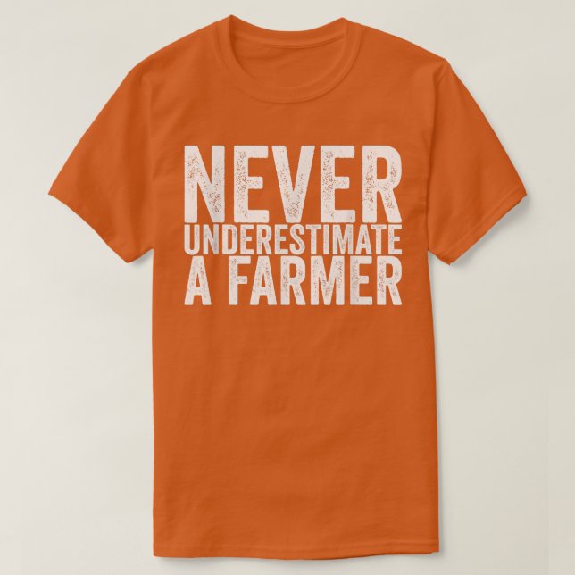 Never Underestimate A Farmer Funny678 T-Shirt (Design vorne)