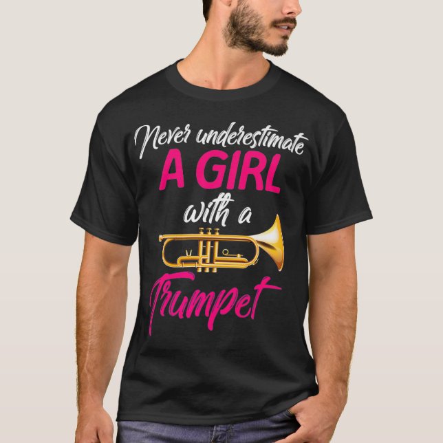 Never Underestimate A Girl Trumpet Musician Gift T-Shirt (Vorderseite)
