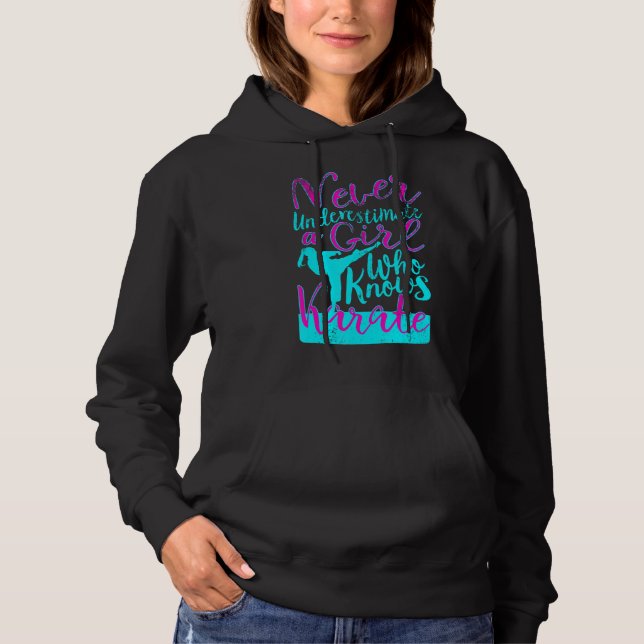 Never Underestimate a Girl Who Knows Karate Quote  Hoodie (Vorderseite)