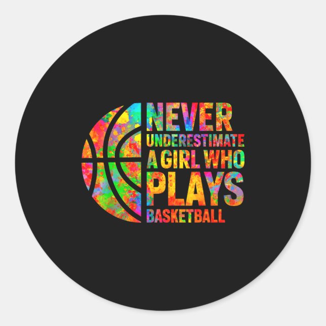Never Underestimate A Girl Who Plays Basketball Wo Runder Aufkleber (Vorderseite)