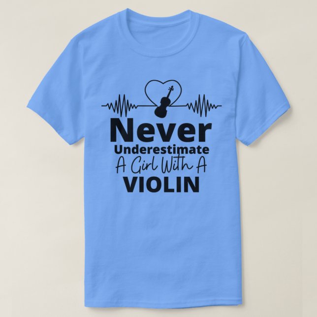 Never Underestimate A Girl With A Violin Gift for  T-Shirt (Design vorne)
