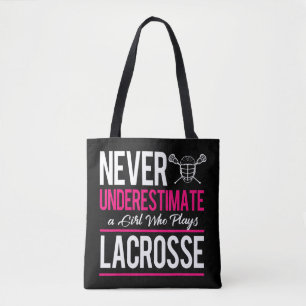 Never Underestimate A Gril Who Plays Lacrosse Lacr