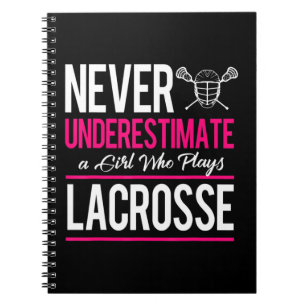 Never Underestimate A Gril Who Plays Lacrosse Lacr Notizblock