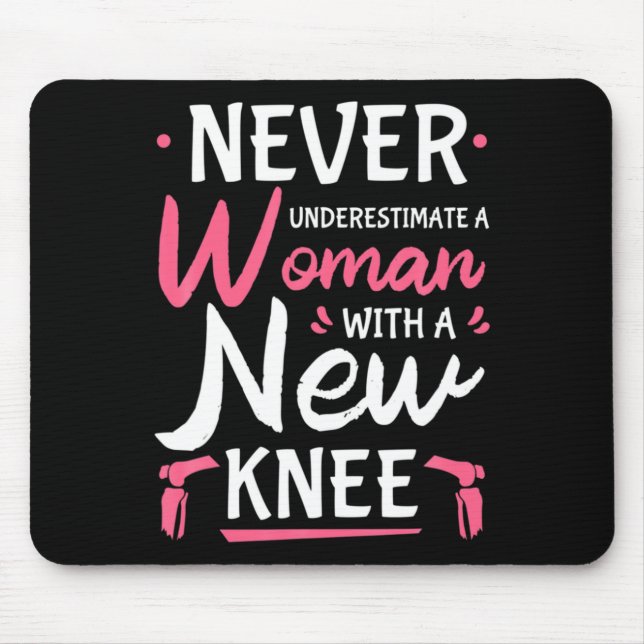 Never Underestimate A Women New Knee Replacement S Mousepad (Vorne)