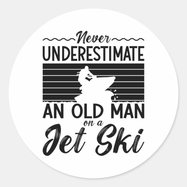 Never Underestimate An Old Man Jet Skiing Jet Ski Runder Aufkleber (Vorderseite)