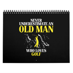 Never underestimate an old man who loves golf kalender
