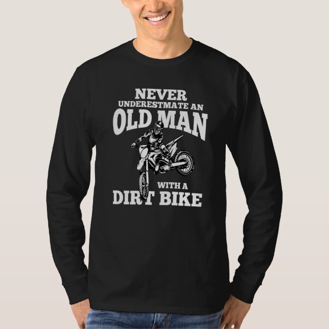 Never Underestimate an Old Man with a Dirt Bike Fu T-Shirt (Vorderseite)